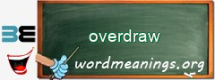 WordMeaning blackboard for overdraw